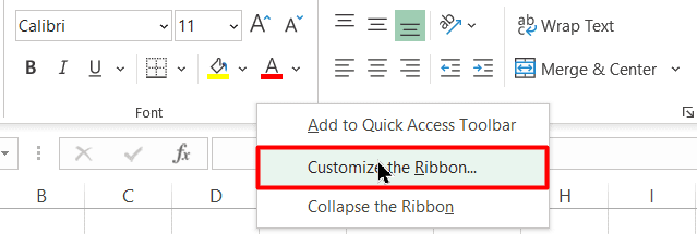 Right-click anywhere on the Excel Ribbon and choose the Customize the Ribbon option