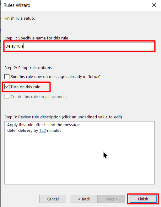 Name your rule and turn it on before clicking on the Finish button
